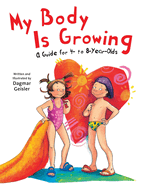 My Body Is Growing: A Guide for Children, Ages 4 to 8
