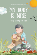 My Body is Mine: Body Safety for Kids