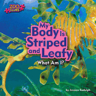 My Body Is Striped and Leafy