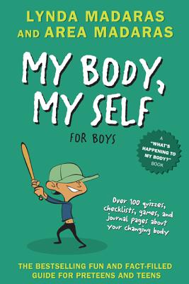 My Body, My Self for Boys: Revised Edition (Revised) - Madaras, Area, and Madaras, Lynda