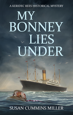 My Bonney Lies Under - Miller, Susan Cummins