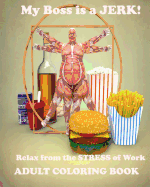 My boss is a jerk!: Relax from the stress of work!