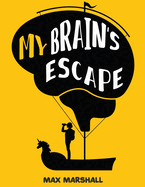 My Brain's Escape