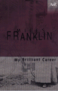 My Brilliant Career - Franklin, Miles