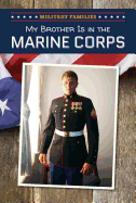 My Brother Is in the Marine Corps