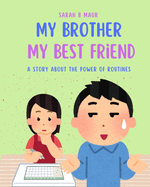 My Brother, My Best Friend: A story about the power of routines