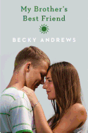 My Brother's Best Friend - Andrews, Becky