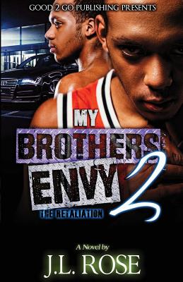 My Brother's Envy 2: The Retaliation - Rose, John, Sir