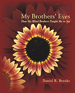 My Brothers' Eyes - Brooks, Daniel R