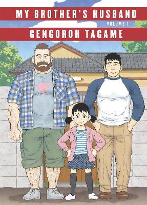 My Brother's Husband: Volume I - Tagame, Gengoroh