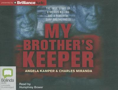 My Brother's Keeper - Kamper, Angela, and Miranda, Charles, and Bower, Humphrey (Read by)