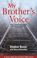 My Brother's Voice: How a Young Hungarian Boy Survived the Holocaust: A True Story