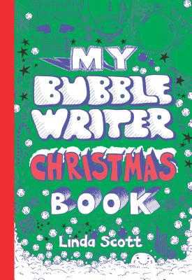 My Bubble Writer Christmas Book - Scott, Linda