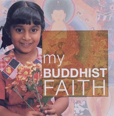 My Buddhist Faith - Adiccabandhu