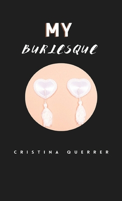 My Burlesque - Querrer, Cristina