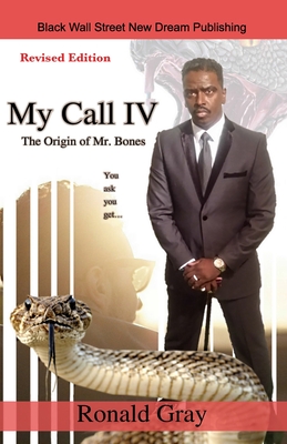 My Call IV The Origin of Mr. Bones - Gray, Ronald