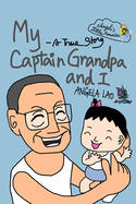 My Captain Grandpa and I