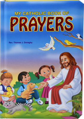 My Catholic Book of Prayers - Donaghy, Thomas J