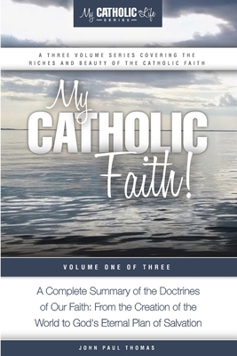 My Catholic Faith! - Thomas, John Paul
