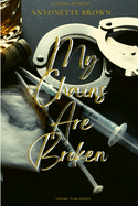 My Chains Are Broken: The Obstacles of Overcoming Drug Addiction