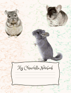 My Chinchilla Notebook: Cute Chinchilla Composition Notebook Wide Ruled Lined Paper