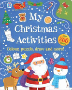 My Christmas Activities: Colour, Puzzle, Draw and More!