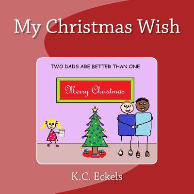 My Christmas Wish - Eckels, K C