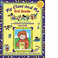 My Class and Me 3rd Grade: A Memory Scrapbook for Kids - Leatherdale, Mary Beth