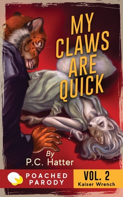 My Claws are Quick: Poached Parody - Bender, Stacy, and Hatter, P C