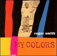 My Colors - Roger Smith