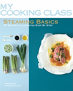 My Cooking Class Steaming Basics