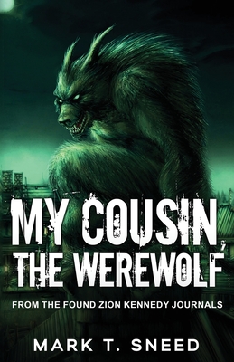 My Cousin, the Werewolf - Sneed, Mark T