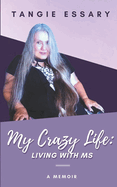 My Crazy Life: Living with MS