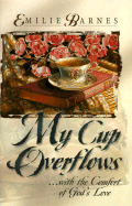 My cup overflows