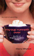 My Cup Runneth Over: The Life of Angelica Cookson Potts