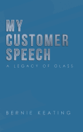 My Customer Speech: A Legacy of Glass