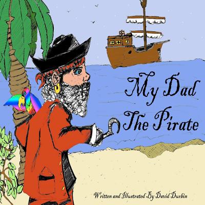 My Dad The Pirate - Durbin, David