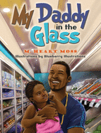 My Daddy in the Glass