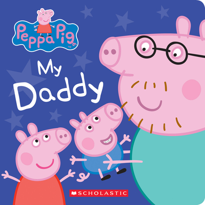 My Daddy - Scholastic, and Eone (Illustrator)