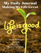 My Daily Journal: Making My Life Great