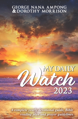 My Daily Watch 2023 - Morrison, Dorothy, and Ampong, George Nana