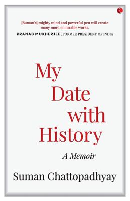 My Date with History - Chattopadhyay, Suman