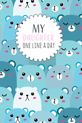 My Daughter One Line a Day: Five Year Memory Book for new Moms. - Design, Dadamilla