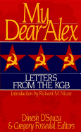 My Dear Alex: Letters from the KGB