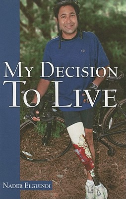 My Decision to Live - Elguindi, Nader