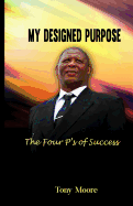 My Designed Purpose: The Four P's of Success