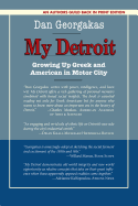 My Detroit: Growing Up Greek and American in Motor City