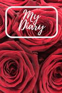 My Diary: A cool notebook: My Diary, Cover with Red Roses 5,83 x 8,27 in, 110 white, squared pages.