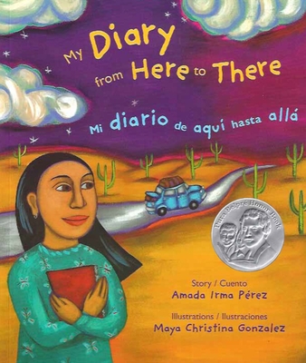 My Diary from Here to There / Mi Diario de Aqui Hasta All - Irma Perez, Amada