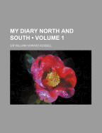 My Diary North and South; Volume 1